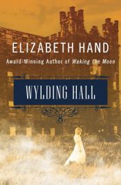 book cover of Wylding Hall by Elizabeth Hand