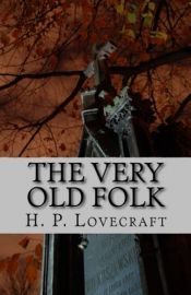 book cover of The very old folk by H. P. Lovecraft