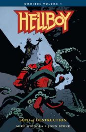 book cover of Hellboy Omnibus Volume 1: Seed of Destruction by John Byrne|Mike Mignola