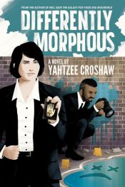 book cover of Differently Morphous by Yahtzee Croshaw