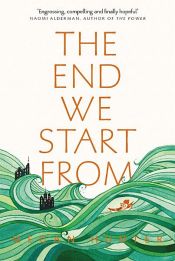 book cover of The End We Start From by Megan Hunter