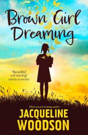 book cover of Brown Girl Dreaming by Jacqueline Woodson