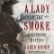 A Lady in the Smoke: A Victorian Mystery