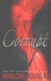 book cover of Corrupt by Penelope Douglas
