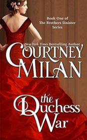 book cover of The Duchess War (The Brothers Sinister) by Courtney Milan