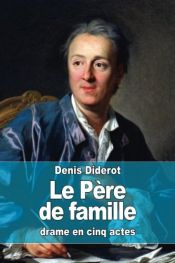 book cover of Le Père de famille by Denis Diderot