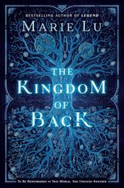 book cover of The Kingdom of Back by Marie Lu