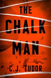book cover of The Chalk Man by C. J. Tudor