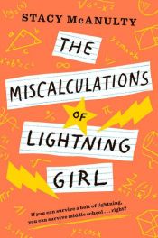 book cover of The Miscalculations of Lightning Girl by Stacy McAnulty