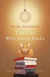 book cover of The Cat Who Saved Books by Sosuke Natsukawa