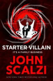 book cover of Starter Villain by John Scalzi