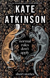 book cover of Normal Rules Don't Apply by Kate Atkinson
