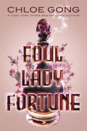 book cover of Foul Lady Fortune by Chloe Gong