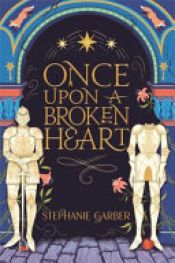 book cover of Once Upon a Broken Heart by Stephanie Garber