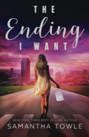book cover of The Ending I Want by Samantha Towle