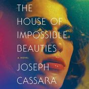 book cover of The House of Impossible Beauties by Joseph Cassara