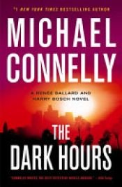 book cover of The Dark Hours by Michael Connelly