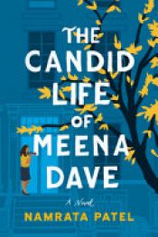 book cover of The Candid Life of Meena Dave by Namrata Patel