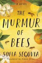 book cover of The Murmur of Bees by Sofia Segovia