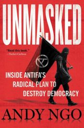 book cover of Unmasked by Andy Ngo