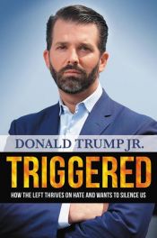 book cover of Triggered by Donald Trump Jr.