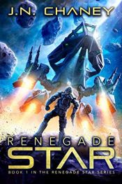 book cover of Renegade Star: An Intergalactic Space Opera Adventure by JN Chaney