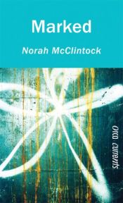 book cover of Marked (Orca Currents) by Norah McClintock