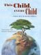 This Child, Every Child: A Book about the World’s Children (CitizenKid)
