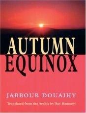 book cover of Autumn Equinox by Jabbour Douaihy