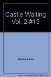 book cover of Castle Waiting Vol. 2 #13 by Linda Medley