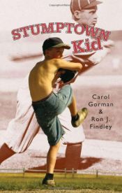 book cover of Stumptown Kid by Carol Gorman|Ron J. Findley