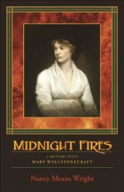 book cover of Midnight Fires: A Mystery with Mary Wollstonecraft by Nancy Means Wright