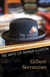 book cover of The abyss of human illusion by Gilbert Sorrentino