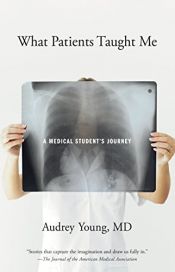 book cover of What Patients Taught Me: A Medical Student's Journey by Audrey Young