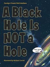 book cover of A black hole is not a hole by Carolyn Cinami Decristofano
