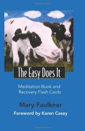 book cover of The Easy Does It Meditation Book and Recovery Flash Cards by Mary Faulkner