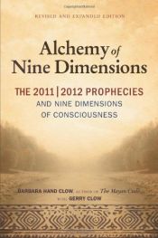 book cover of Alchemy of nine dimensions : the 2011 by Barbara Hand Clow