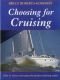 Choosing for Cruising: Selecting and Equipping the Perfect Cruising Boat