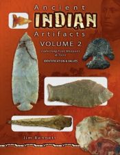book cover of Ancient Indian Artifacts Volume 2 by Jim Bennett