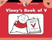 book cover of V, Vinny's Book Of V (Itty-Bitty Phonics Readers) by Rozanne Lanczak Williams