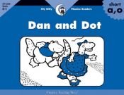 book cover of Dan and Dot (Itty Bitty Phonics Readers) by Rozanne Lanczak Williams