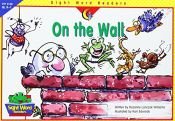 book cover of On the Wall (Book Bag) by Rozanne Lanczak Williams