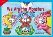 book cover of We Are the Monsters! (Sight Word Readers) by Rozanne Lanczak Williams