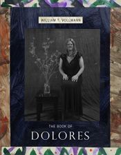 book cover of The Book of Dolores by William T. Vollmann