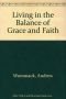 Living in the balance of grace and faith