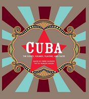 book cover of Cuba: The Sights, Sounds, Flavors, and Faces by Francois Missen