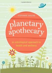 book cover of Planetary Apothecary by Stephanie Gailing