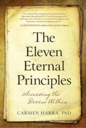 book cover of The Eleven Eternal Principles: Accessing the Divine Within by Carmen Harra