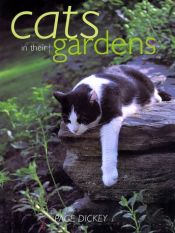 book cover of Cats in Their Gardens by Page Dickey