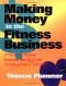 Making Money in the Fitness Business